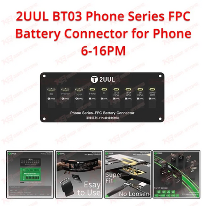 2UUL BT03 Phone Series FPC Battery Connector for Phone 6-16PM