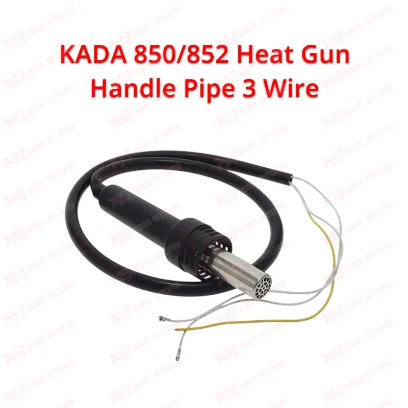 KADA 850/852 Heat Gun Handle Pipe 3 Wire