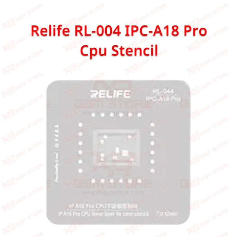 Relife RL-004 IPC-A18 Pro Cpu Stencil
